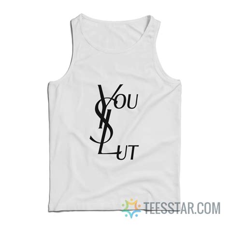 ysl you slut shirt|You Slut YSL Inspired Unisex T.